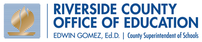 Riverside County Office of Education logo. Edwin Gomez, Ed.D., County Superintendent of Schools